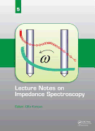Lecture Notes on Impedance Spectroscopy: Volume 5 -