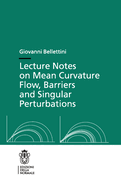 Lecture Notes on Mean Curvature Flow: Barriers and Singular Perturbations