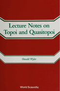 Lecture Notes on Topoi and Quasitopoi