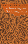 Lectures Against Sociolinguistics
