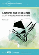Lectures and Problems: A Gift to Young Mathematicians
