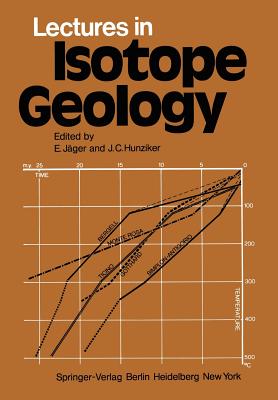Lectures in Isotope Geology - J�ger, E (Editor), and Hunziker, J C (Editor)