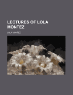 Lectures of Lola Montez
