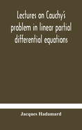 Lectures On Cauchy'S Problem In Linear Partial Differential Equations