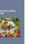 Lectures on Clinical Psychiatry