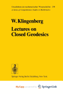 Lectures on Closed Geodesics