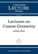 Lectures on Coarse Geometry - Roe, John