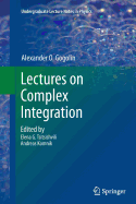 Lectures on Complex Integration