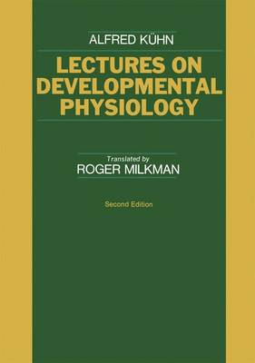 Lectures on Developmental Physiology - Milkman, Roger (Translated by), and Kuhn, Alfred
