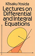 Lectures on differential and integral equations