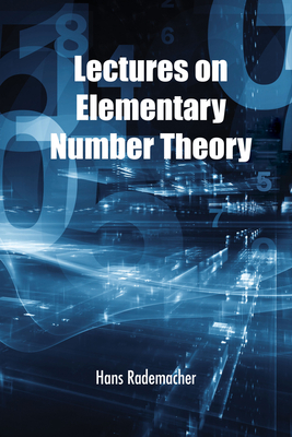 Lectures on Elementary Number Theory - Rademacher, Hans