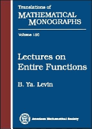 Lectures on Entire Functions - Levin, B.Ya