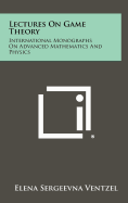 Lectures on Game Theory: International Monographs on Advanced Mathematics and Physics