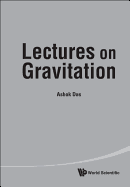 Lectures on Gravitation