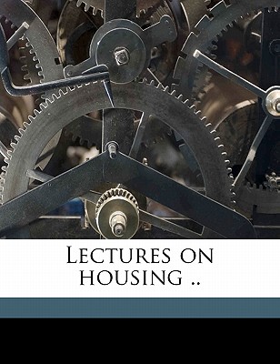 Lectures on Housing - Rowntree
