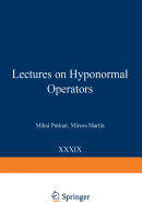 Lectures on Hyponormal Operators