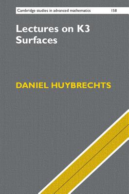 Lectures on K3 Surfaces - Huybrechts, Daniel