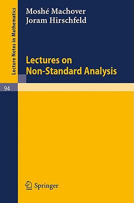 Lectures on Non- Standard Analysis - Machover, Moshe, and Hirschfeld, Joram