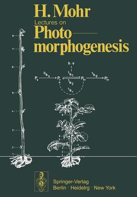 Lectures on Photomorphogenesis - Mohr, Hans