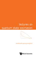 Lectures On Quantum State Estimation