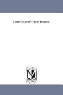 Lectures on Revivals of Religion