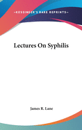 Lectures On Syphilis