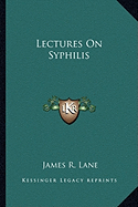 Lectures On Syphilis