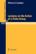 Lectures on the Action of a Finite Group
