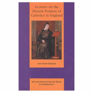 Lectures on the Present Position of Catholics in England