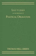 Lectures on the Principles of Political Obligation