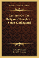 Lectures on the Religious Thought of Soren Kierkegaard