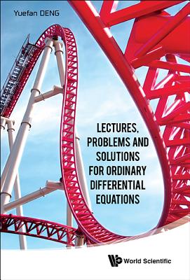 Lectures, Problem & Solution Ordinary Differential Equation - Deng Yuefan