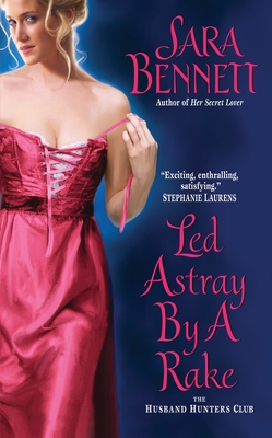 Led Astray by a Rake: The Husband Hunters Club - Bennett, Sara