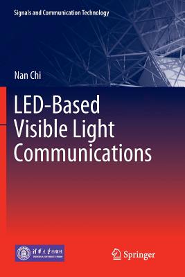 Led-Based Visible Light Communications - Chi, Nan