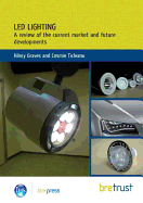 LED Lighting: A Review of the Current Market and Future Developments