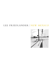 Lee Friedlander: New Mexico
