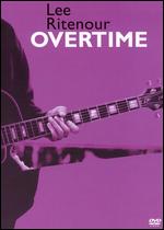 Lee Ritenour and Friends: Overtime - 