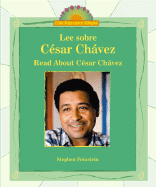 Lee Sobre C�sar Ch�vez / Read about C�sar Ch�vez