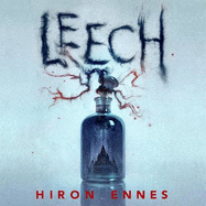 Leech: Creepy, unputdownable Gothic horror