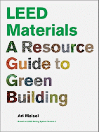 LEED Materials: A Resource Guide to Green Building