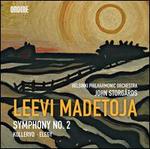 Leevi Madetoja: Symphony No. 2; Kullervo; Elegy