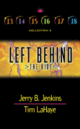 Left Behind: The Kids Books 13-18 Boxed Set
