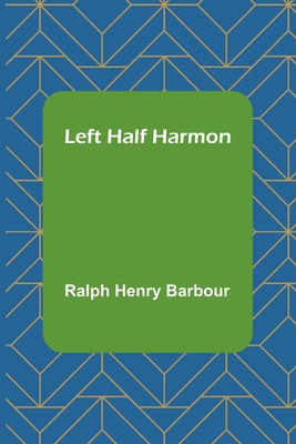 Left Half Harmon - Henry Barbour, Ralph