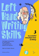 Left Hand Writing Skills: Successful Smudge-Free Writing - Stewart, Mark, and Stewart, Heather