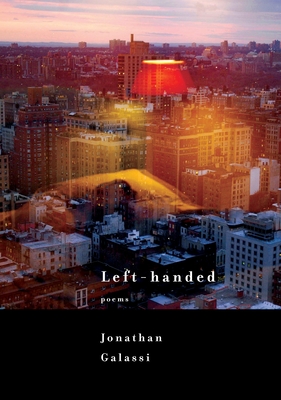 Left-Handed: Poems - Galassi, Jonathan