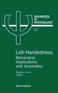 Left-handedness: Behavioural Implications and Anomalies