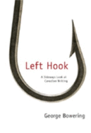 Left Hook: A Sideways Look at Canadian Writing
