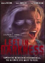 Left in Darkness - Steven R. Monroe