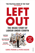 Left Out: The Inside Story of Labour Under Corbyn
