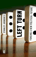 Left Turn: Forging a New Political Future